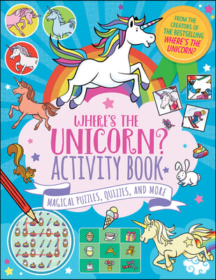 Where&#39;s the Unicorn? Activity Book: Magical Puzzles, Quizzes, and More Volume 2