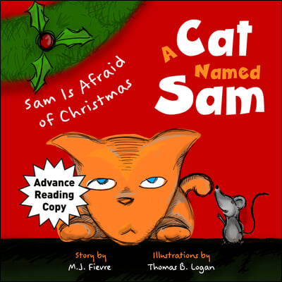 A Cat Named Sam: Friendship Is for Adventure (Ages 4-8) (Learn Compassion, Learn to Listen to Others)