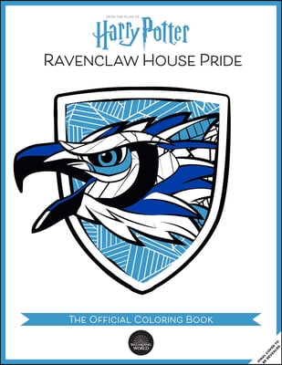 Harry Potter: Ravenclaw House Pride: The Official Coloring Book: (Gifts Books for Harry Potter Fans, Adult Coloring Books)