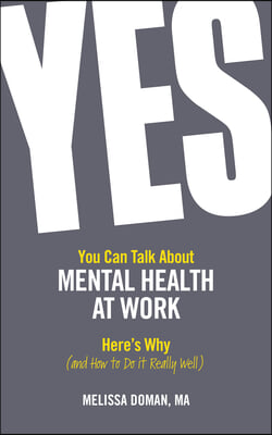 Yes, You Can Talk About Mental Health at Work, Here's Why ... and How to Do it Really Well