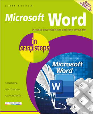 Microsoft Word in Easy Steps: Covers MS Word in Office 365 Suite
