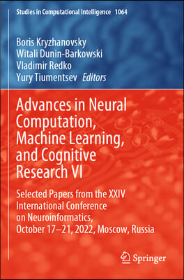Advances in Neural Computation, Machine Learning, and Cognitive Research VI: Selected Papers from the XXIV International Conference on Neuroinformatic