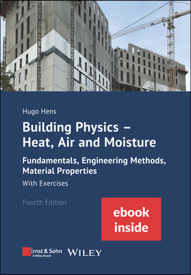 Building Physics: Heat, Air and Moisture