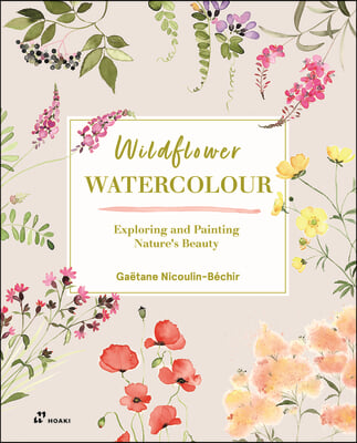 Wildflower Watercolour: Recognising and Painting Nature