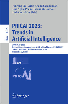 Pricai 2023: Trends in Artificial Intelligence: 20th Pacific Rim International Conference on Artificial Intelligence, Pricai 2023, Jakarta, Indonesia,