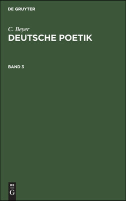 C. Beyer: Deutsche Poetik. Band 3