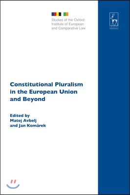 Constitutional Pluralism in the European Union and Beyond