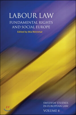 Labour Law, Fundamental Rights and Social Europe