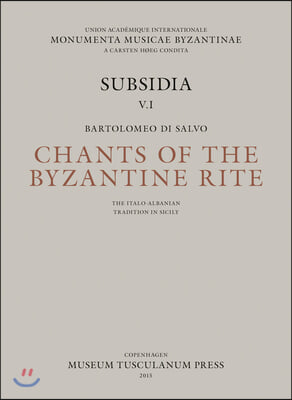 Chants of the Byzantine Rite: The Italo-Albanian Tradition in Sicily