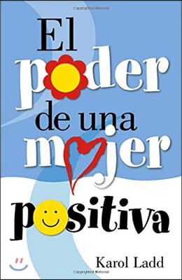 El Poder de Una Mujer Positiva / The Power of a Positive Woman