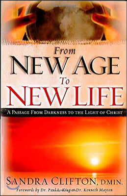 From New Age to New Life: A Passage from Darkness to the Light of Christ