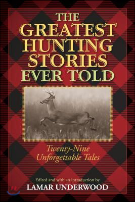 The Greatest Hunting Stories Ever Told