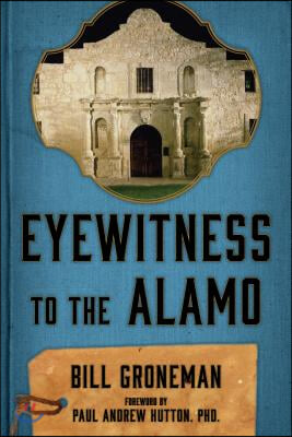 Eyewitness to the Alamo