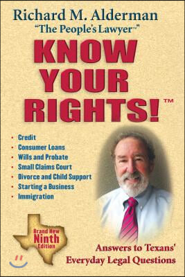 Know Your Rights!: Answers to Texans&#39; Everyday Legal Questions