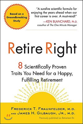 Retire Right: 8 Scientifically Proven Traits You Need for a Happy, Fulfilling Retirement