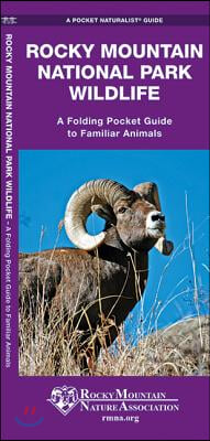 Rocky Mountain National Park Wildlife: A Folding Pocket Guide to Familiar Animals