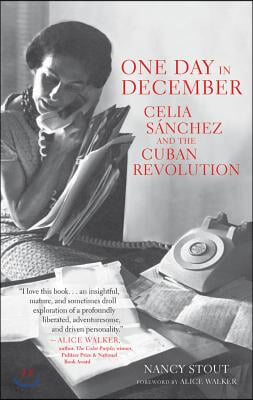 One Day in December: Celia Sanchez and the Cuban Revolution