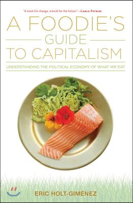 A Foodie&#39;s Guide to Capitalism