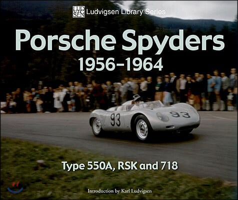 Porsche Spyders 1956-1964: Type 550a, Rsk and 718