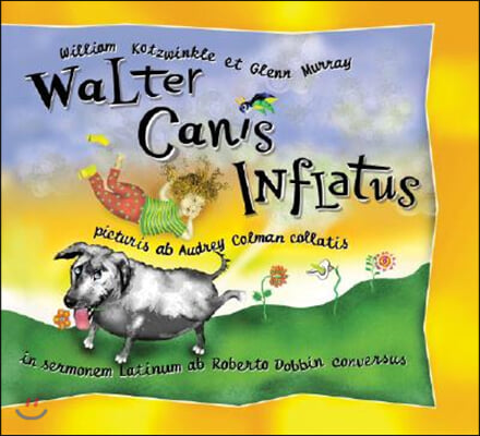 Walter Canis Inflatus: Walter the Farting Dog, Latin-Language Edition