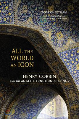 All the World an Icon: Henry Corbin and the Angelic Function of Beings