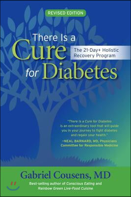 There Is a Cure for Diabetes: The 21-Day+ Holistic Recovery Program