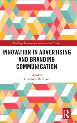 Innovation in Advertising and Branding Communication