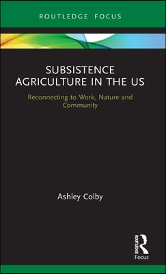 Subsistence Agriculture in the US