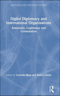 Digital Diplomacy and International Organisations