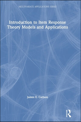 Introduction to Item Response Theory Models and Applications