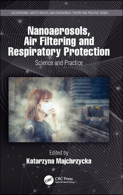 Nanoaerosols, Air Filtering and Respiratory Protection