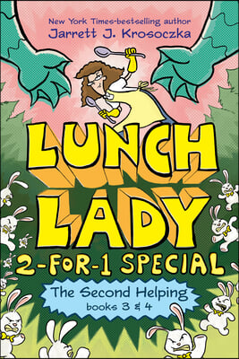 The Second Helping (Lunch Lady Books 3 &amp; 4): The Author Visit Vendetta and the Summer Camp Shakedown