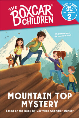 Mountain Top Mystery (the Boxcar Children: Time to Read, Level 2)