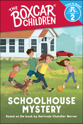 Schoolhouse Mystery (the Boxcar Children: Time to Read, Level 2)