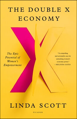 The Double X Economy: The Epic Potential of Women&#39;s Empowerment