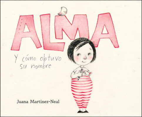Alma Y Ca3mo Obtuvo Su Nombre (Alma and How She Got Her Name)