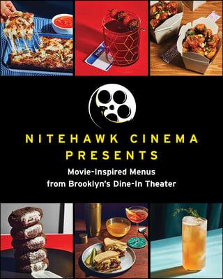 Nitehawk Cinema Presents: Movie-Inspired Menus from Brooklyn's Dine-In Theater