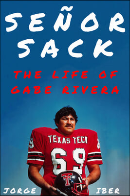 Senor Sack: The Life of Gabe Rivera