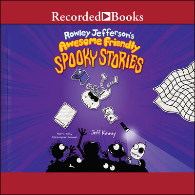 Rowley Jefferson&#39;s Awesome Friendly Spooky Stories