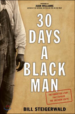 30 Days a Black Man: The Forgotten Story That Exposed the Jim Crow South