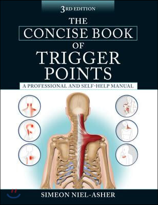 The Concise Book of Trigger Points, Third Edition: A Professional and Self-Help Manual