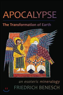 Apocalypse, the Transformation of Earth: An Esoteric Mineralogy