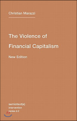 The Violence of Financial Capitalism, New Edition