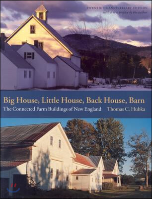 Big House, Little House, Back House, Barn: The Connected Farm Buildings of New England