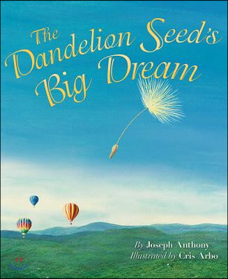 The Dandelion Seed&#39;s Big Dream