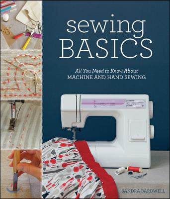 Sewing Basics: All You Need to Know about Machine and Hand Sewing