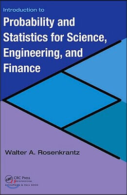 Introduction to Probability and Statistics for Science, Engineering, and Finance