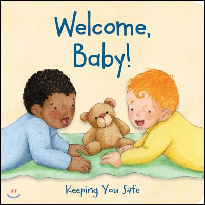 Welcome, Baby!: Keeping You Safe