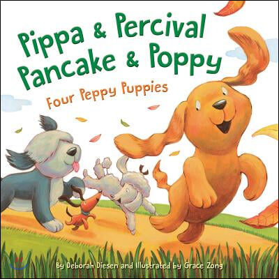 Pippa and Percival, Pancake and Poppy: Four Peppy Puppies