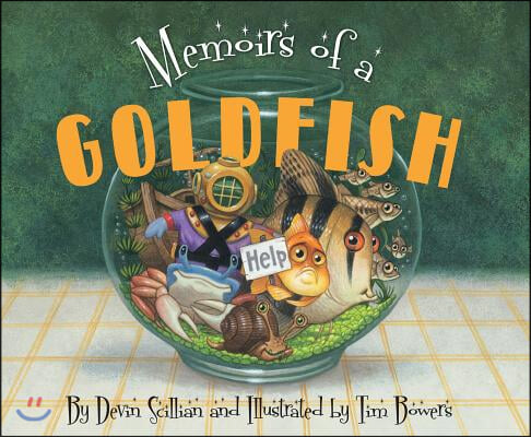 Memoirs of a Goldfish